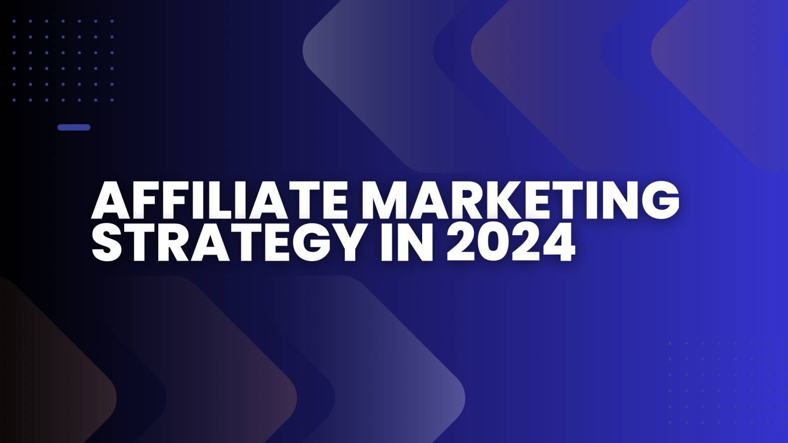 Affiliate Marketing Strategy in 2024 - Siddharth kanojia